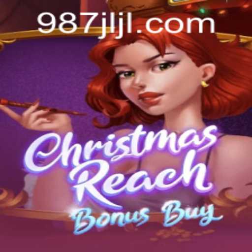 Exploring the Fantasy World of ChristmasReachBonusBuy at 987JILI.COM