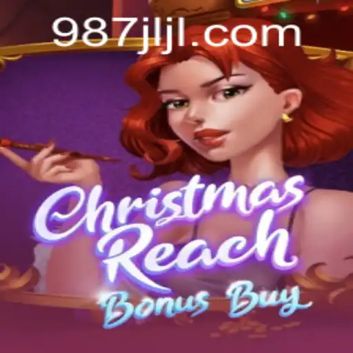 Exploring the Fantasy World of ChristmasReachBonusBuy at 987JILI.COM