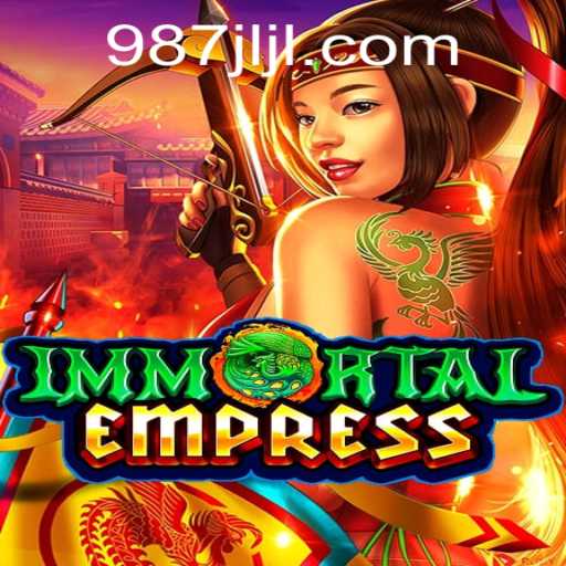 ImmortalEmpress Game Overview and Introduction to 987JILI.COM